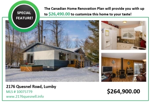 2176 Quesnel Rd, Lumby BC is eligible for the Canadian Home Renovation Plan to provide the buyer with extra money for renovation.
