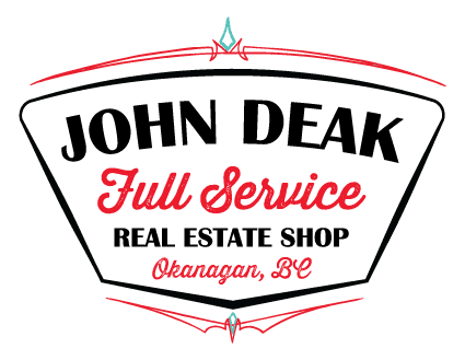 John Deak Full Service Real Estate - Your seriously fun real estate connection in the North Okanagan and Beyond