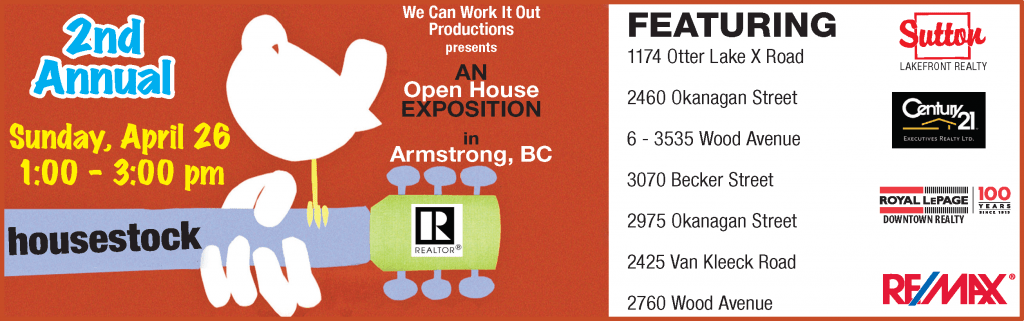 John Deak's listing at 3070 Becker Street, Armstrong, BC is one of 7 homes in the second annual Housestock Open House Exhibition Sunday April 26 1-3 pm